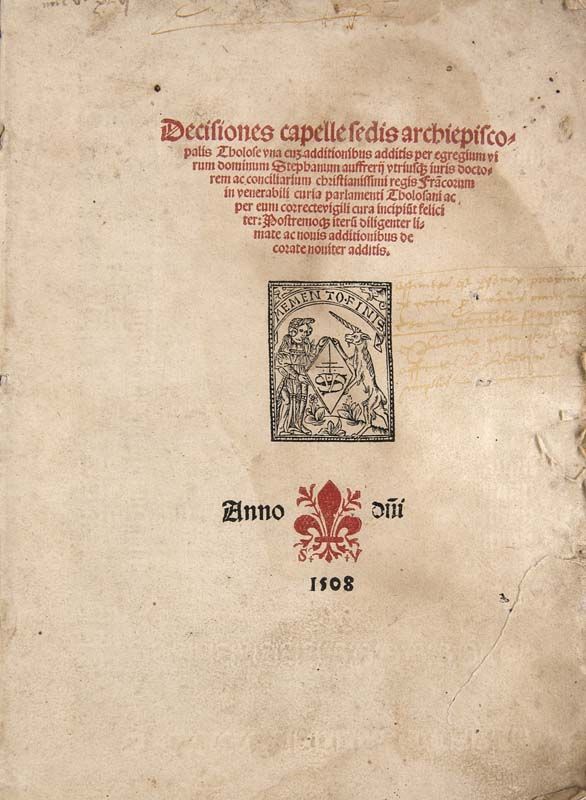 Aufreri, Etienne. Decisiones capelle sedis archiepiscopalis Tholose, vna cum additionibus additis