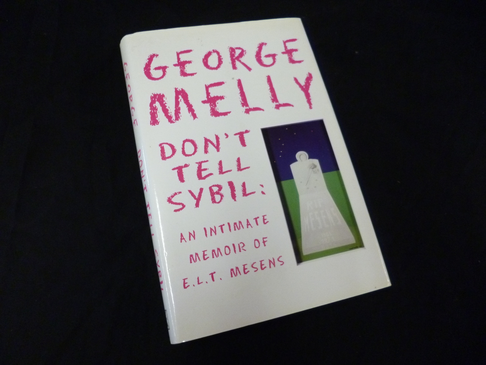 GEORGE MELLY: DON?T TELL SYBIL, 1997, 2nd printing, sigd and inscr, orig cl, d/w