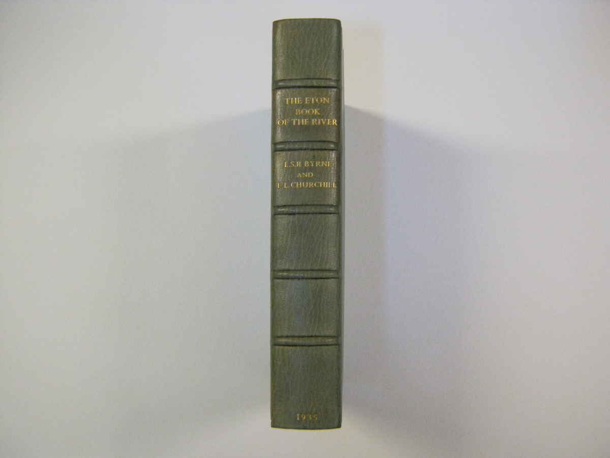 LIONEL STANLEY RICE BYRNE AND ERNEST LEE CHURCHILL: THE ETON BOOK OF THE RIVER WITH SOME ACCOUNT OF