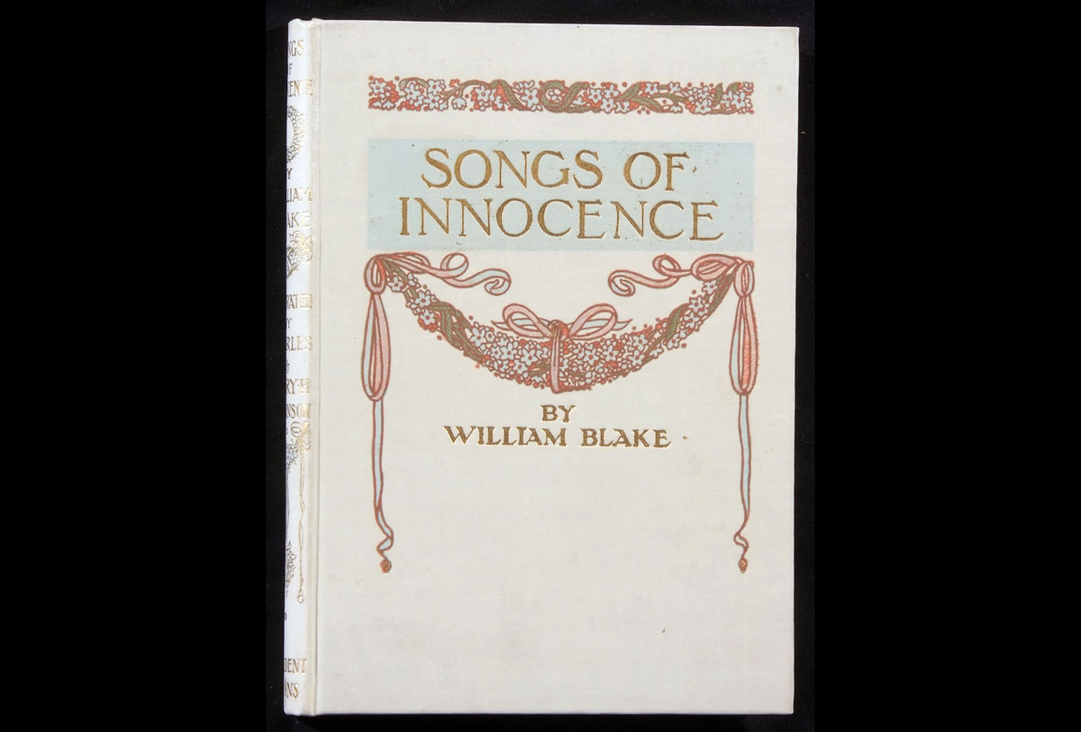 WILLIAM BLAKE: SONGS OF INNOCENCE, ill Charles Robinson and Mary H Robinson, L, J M Dent, NY, E P