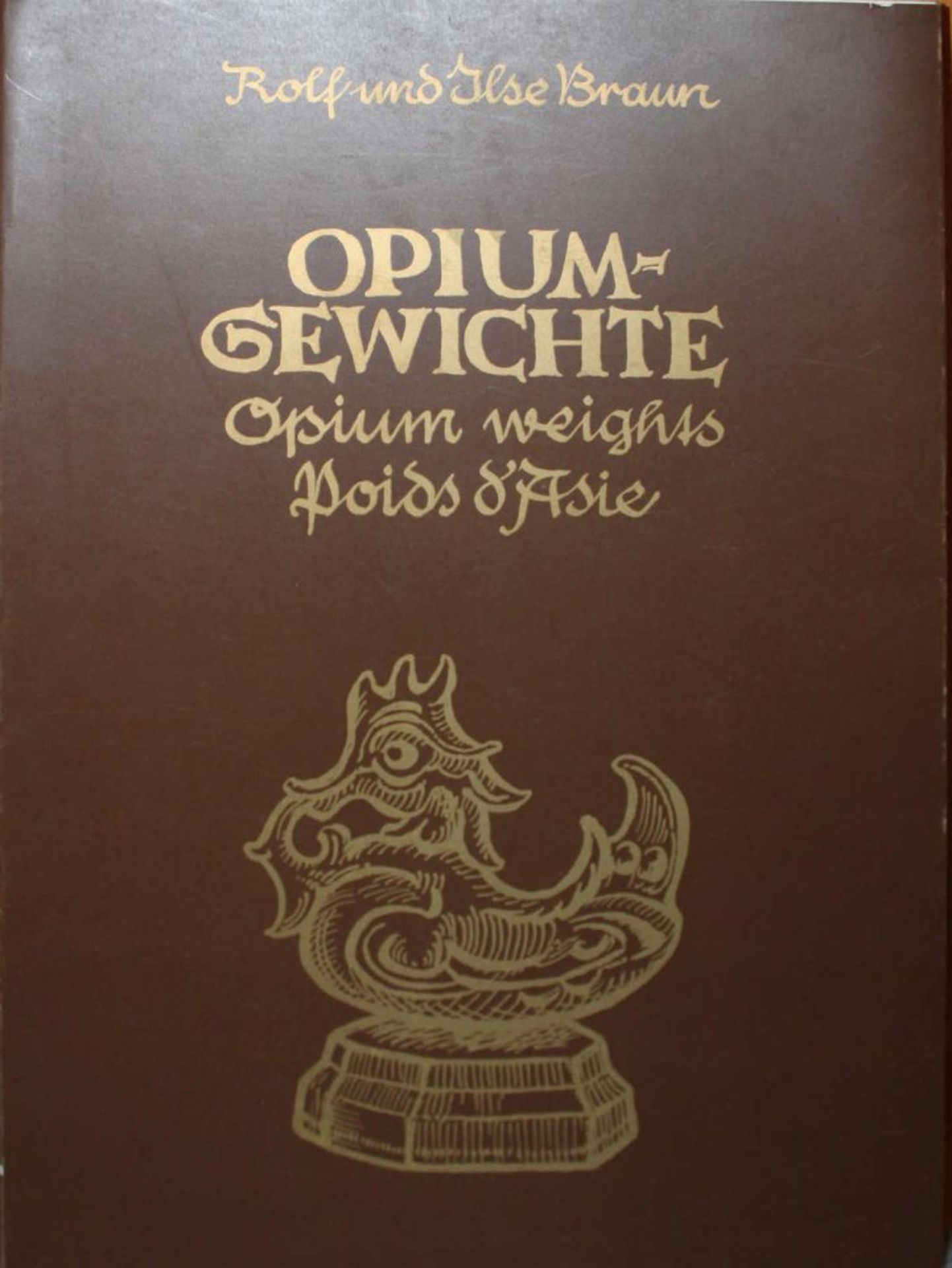 Buch "Opium Gewichte",von Rolf und Ilse Braun 1983
