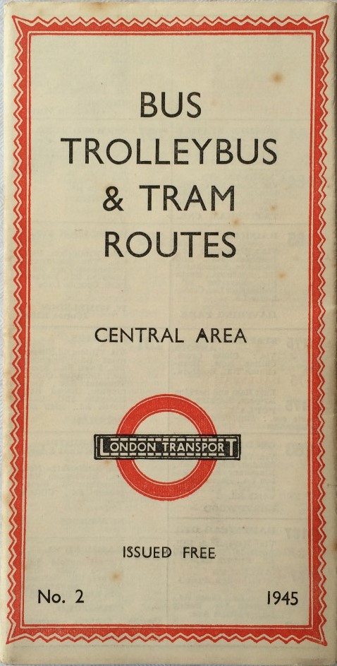 London Transport WW2 "BUS TROLLEYBUS & TRAM ROUTES - CENTRAL AREA", issue No 2, 1945 (May issue).