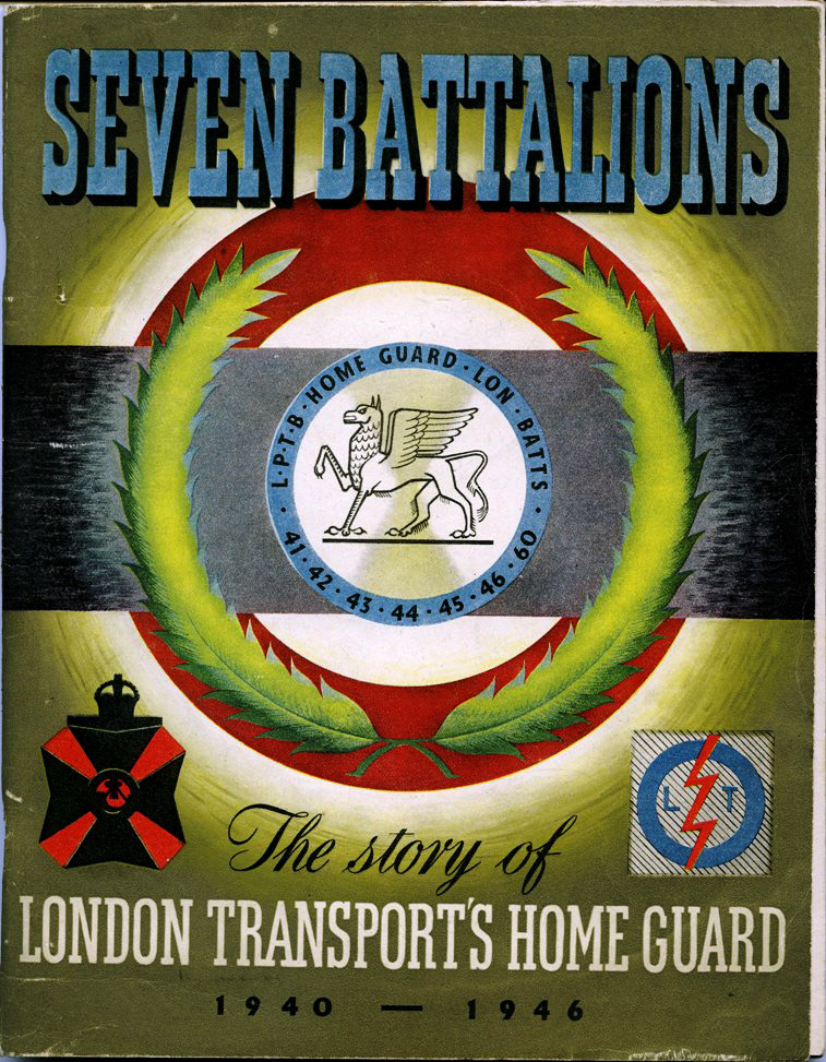 "Seven Battalions - The Story of London Transport's Home Guard". 128pp soft-cover, well-