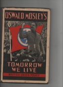 WWII ?Mosley Tomorrow We Live^ 1st edition^ with dj present^ together with a group of British