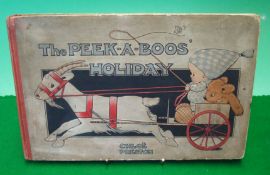 The Peek-a-Boos’ On Holiday by Chloe Preston (illustrator). Told by Tom Preston: Printed in 1912