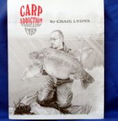 Lyons C ? signed ? Carp Addiction? 1st ed H/b D/j signed by the author and all the contributors to