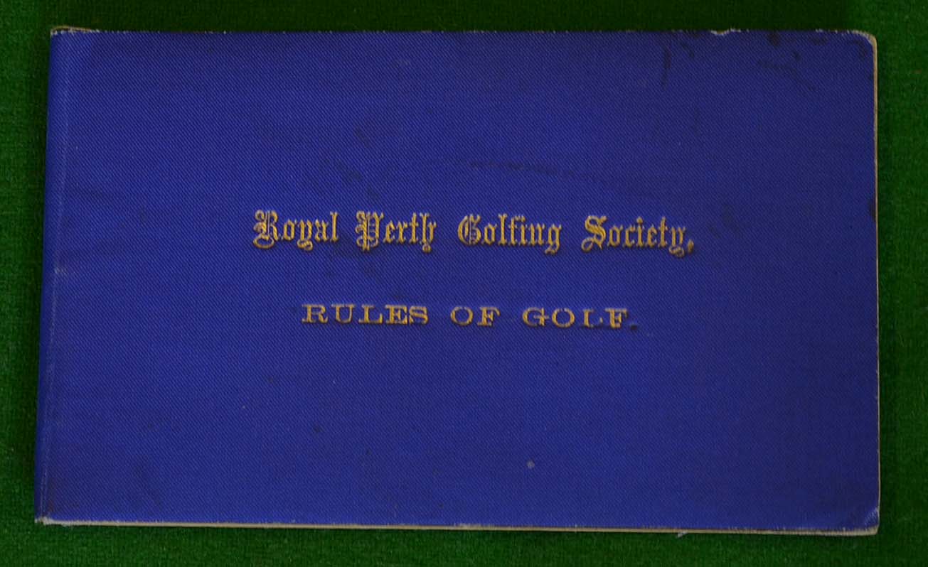 1893 Royal Perth Golfing Society Rules of Golf. 1893- "The Royal Perth Golfing Society County & City