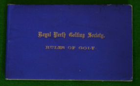 1893 Royal Perth Golfing Society Rules of Golf. 1893- "The Royal Perth Golfing Society County & City