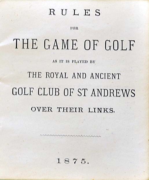 1875 The Rules of Golf. Rare 1875 "Rules of the Game of Golf as it is played by The Royal and