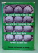 Martin, John S - "The Curious History of the Golf Ball – Mankind` s Most Fascinating Sphere" 1st