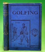 Chambers, Charles E S – "Golfing – a Handbook to The Royal and Ancient Game with Lists of Clubs,