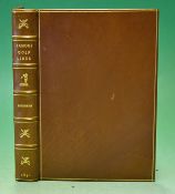 Hutchinson, Horace G – "Famous Golf Links"1st ed 1891rebound in full leather and gilt boards with