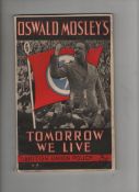 WWII Fascist/Anti Semitic Literature Oswald Mosley: Tomorrow We Live