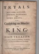 Popish Plot The Tryals of William Ireland^ Thomas Pickering and John Grove for conspiring to murder