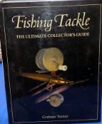 Turner, G – "Fishing Tackle, The Ultimate Collectors Guide" 1st ed 2009, H/b, D/j, fine.