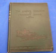 The Angler`s Notebook & Naturalists Record – 1st ed 1888, green cloth binding, gilt to spine, 188