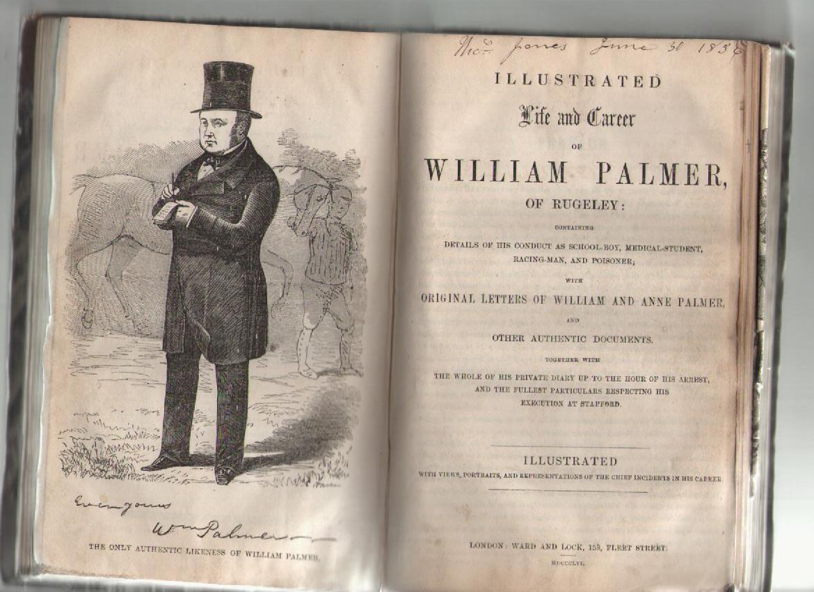 Staffordshire - William Palmer^ the Rugeley Poisoner Illustrated Life and Career of William Palmer