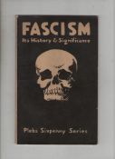 WWII ? Fascists Fascism ? Its History & Significance published by The Plebs^ London 1924. A very