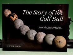 McGimpsey, K.W. - "The Story of the Golf Ball- from the Feather Ball to ..." 1st ed 2003 c/w