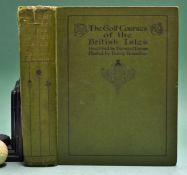 Darwin, Bernard. "The Golf Courses of the British Isles" 1st edition 1910 with illustrations by