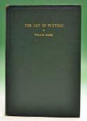 Park, Willie - "The Art of Putting" 1st ed 1921 (copyright by Donald Mathieson and printed in the