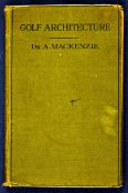 MacKenzie Dr. A -"Golf Architecture â€“ Economy in Course Construction & Green keeping" 1st ed