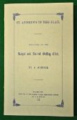 Member. A - "St Andrews To The Play â€“ Dedicated to The Royal & Ancient Golfing Club" 1854 ltd ed