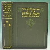 Darwin, Bernard - "The Golf Courses of the British Isles" 1st edition 1910 with illustrations by