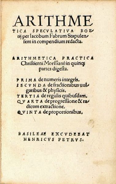 Mathematik - - LeFèvre D'Etaples, Jacques. Arithmetica speculativa Boetij per Jacobum Fabrum