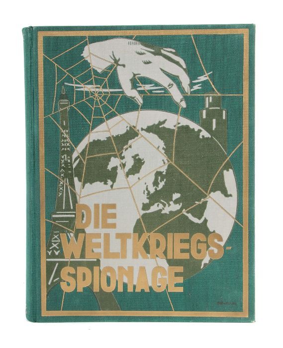 Die Weltkriegsspionage (Original-Spionage-Werk), authentische Enthüllungen über Entstehung, Art,