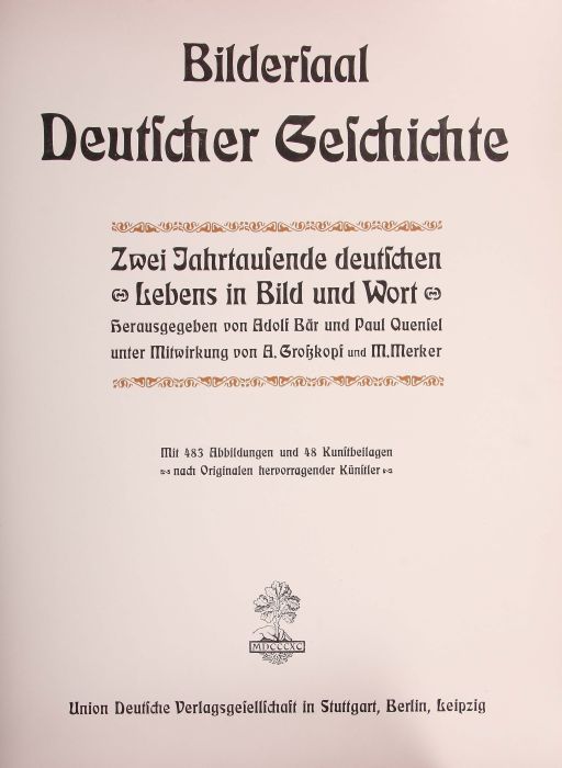 Bildersaal deutscher Geschichte zwei Jahrtausende deutschen Lebens in Bild und Wort, Stuttgart,