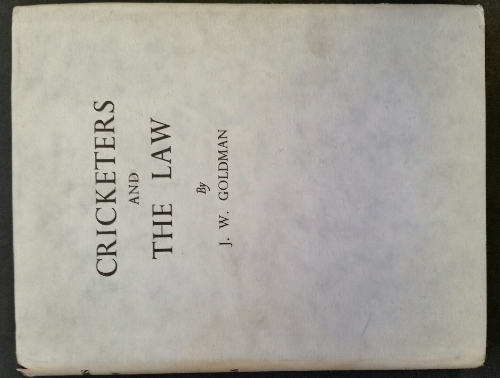 CRICKET, hardback edition of Cricketers and the Law by J.W. Goldman, 1958, LE.200/350, dj, EX