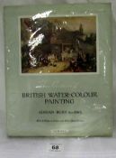 'Two Centuries of British Watercolour painting' by Adrian Bury Hon R W S