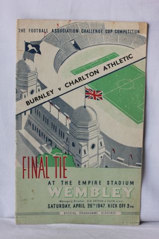 1947 FA Cup Final Burnley v Charlton Athletic Football Programme played 26th April 1947