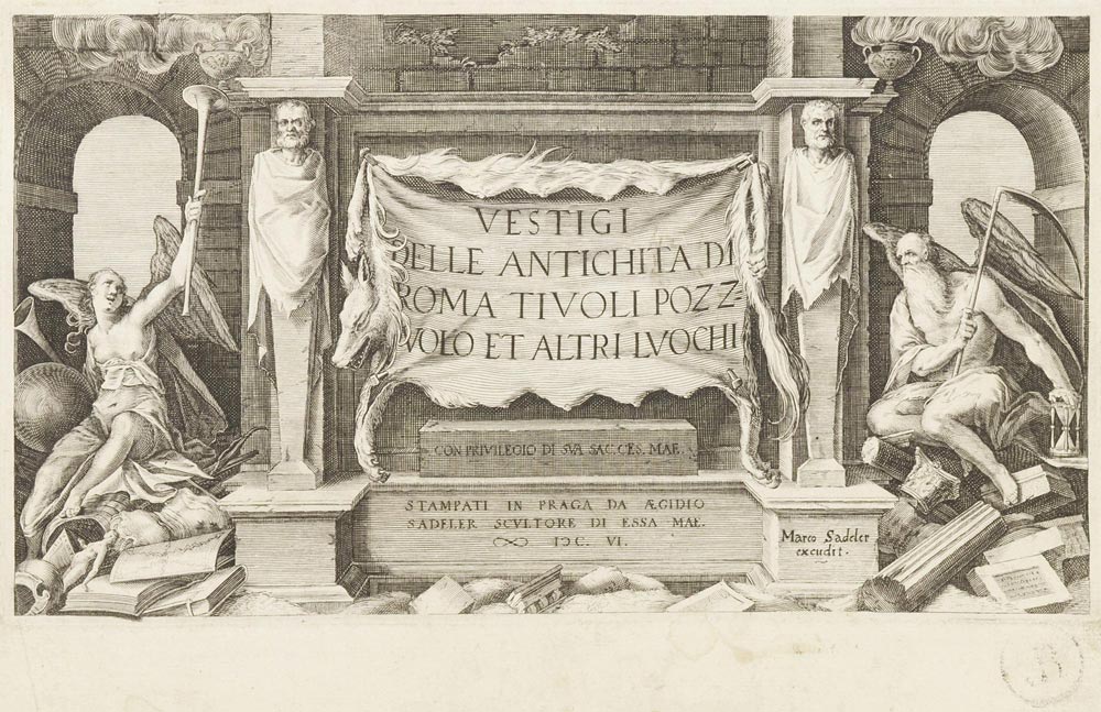 Aegidius Sadeler (1570-1629), Marco Sadeler  VESTIGI DELLE ANTICHITA DI ROMA TIVOLI POZZVOLO ET