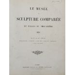 Le Musée de Sculpture comparée du palais de Trocadéro Vier Teile in zwei Bänden, 386 Fototafeln