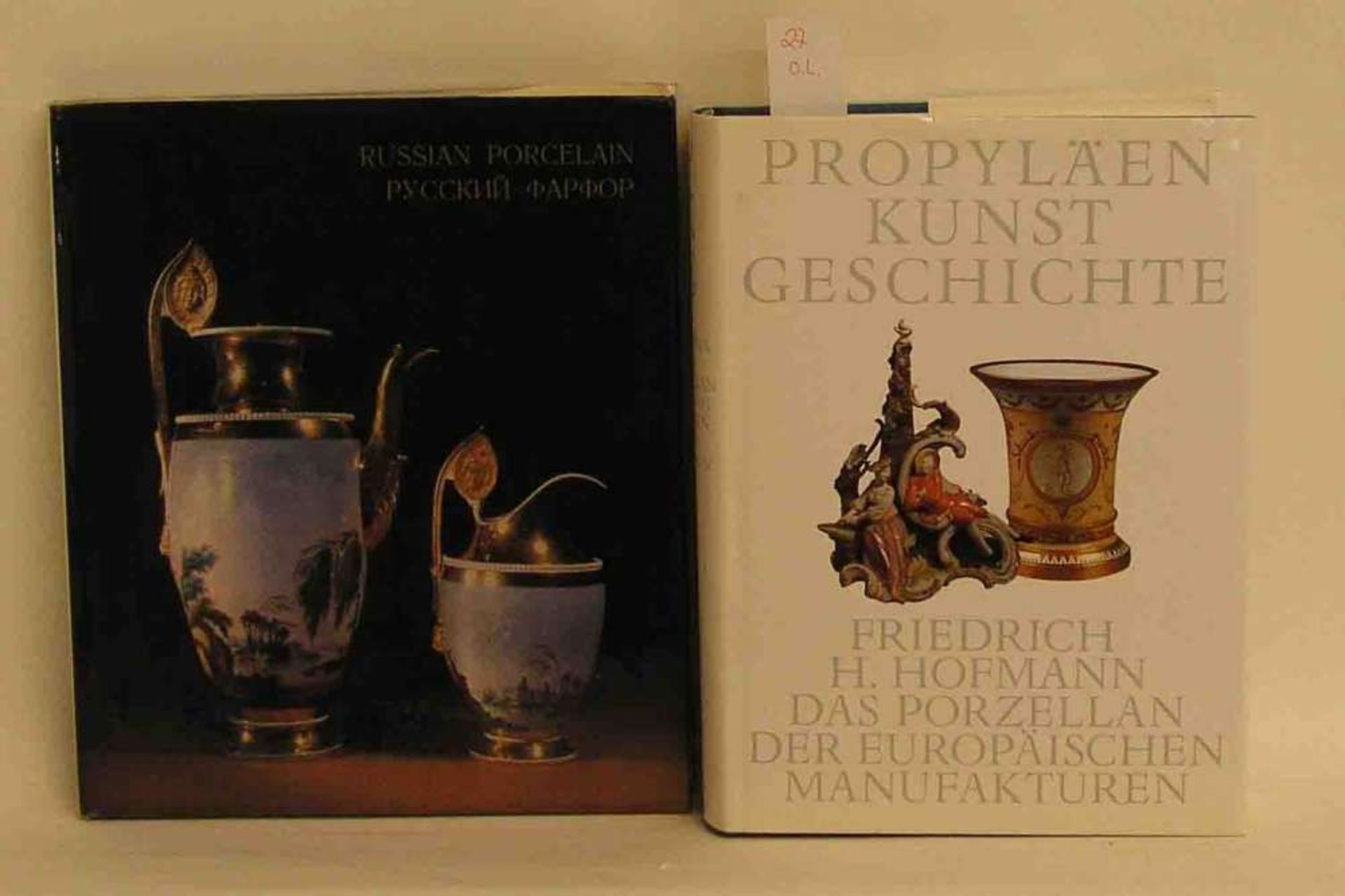 Kunst und Geschichte, zwei Bücher. Dabei Hofmann, Friedrich H.: "Das Porzellan der Europäischen