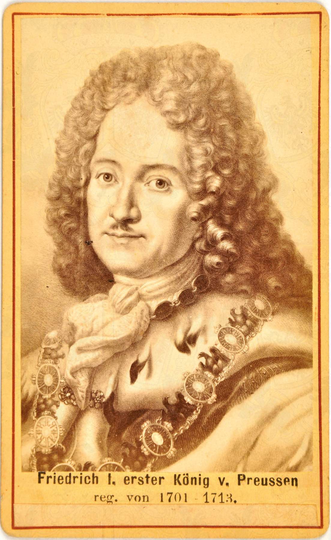 VISITFOTO KÖNIG FRIEDRICH I. VON PREUßEN, (1657-1713), Brustportrait m. Kollane d. Ordens v.