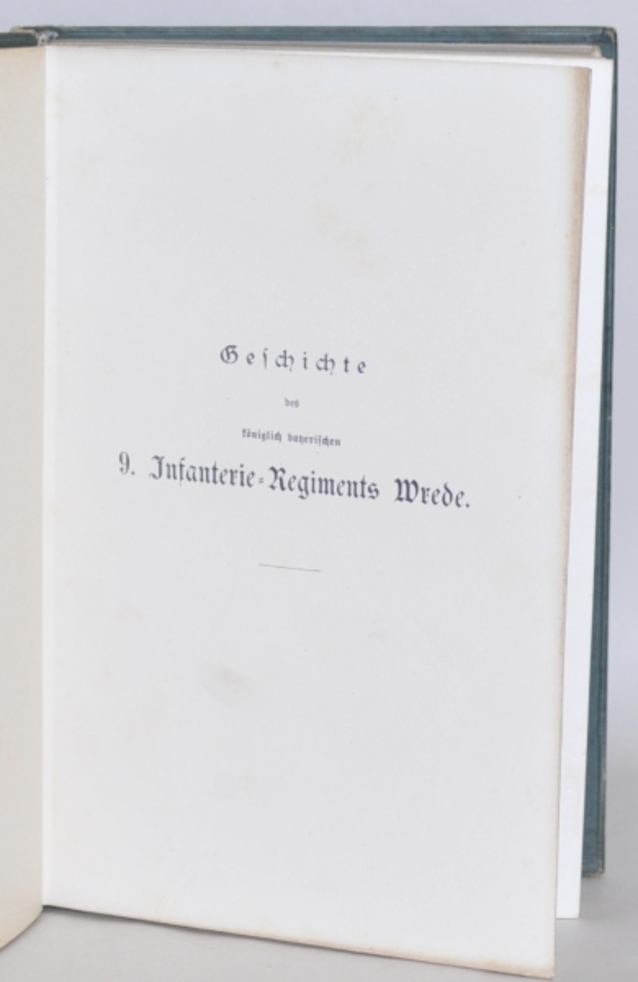 Geschichte des königlich bayrischen 9. Infanterie-Regiments Wrede.Würzburg, Verlag von Ballhorn