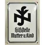 4.4.) Patriotisches / Reservistika / DekorativesEmailleschild "Hilfsstelle Mutter u. Kind".Schöner