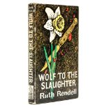 Rendell (Ruth) - Wolf to the Slaughter,  first edition, signed by the author  on title, light foxing