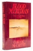 McCarthy (Cormac) - Blood Meridian: Or the Evening Redness in the West,  first edition,  original