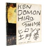 Ken Domon (1909-1990) - Hiroshima, 1958 Kenko-sha, Tokyo, first edition with original dust-jacket,