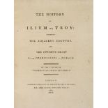 [Chandler (Richard)] - The History of Ilium or Troy:  Including the Adjacent Country, and the