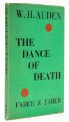 Auden (W.H.) - The Dance of Death,  first edition, signed presentation inscription from the author