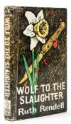 Rendell (Ruth) - Wolf to the Slaughter,  first edition,  original boards, dust-jacket, spine ends