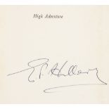 Mountaineering.- Hillary -  High Adventure, signed by the author , 1955 § Hunt The Ascent of... (
