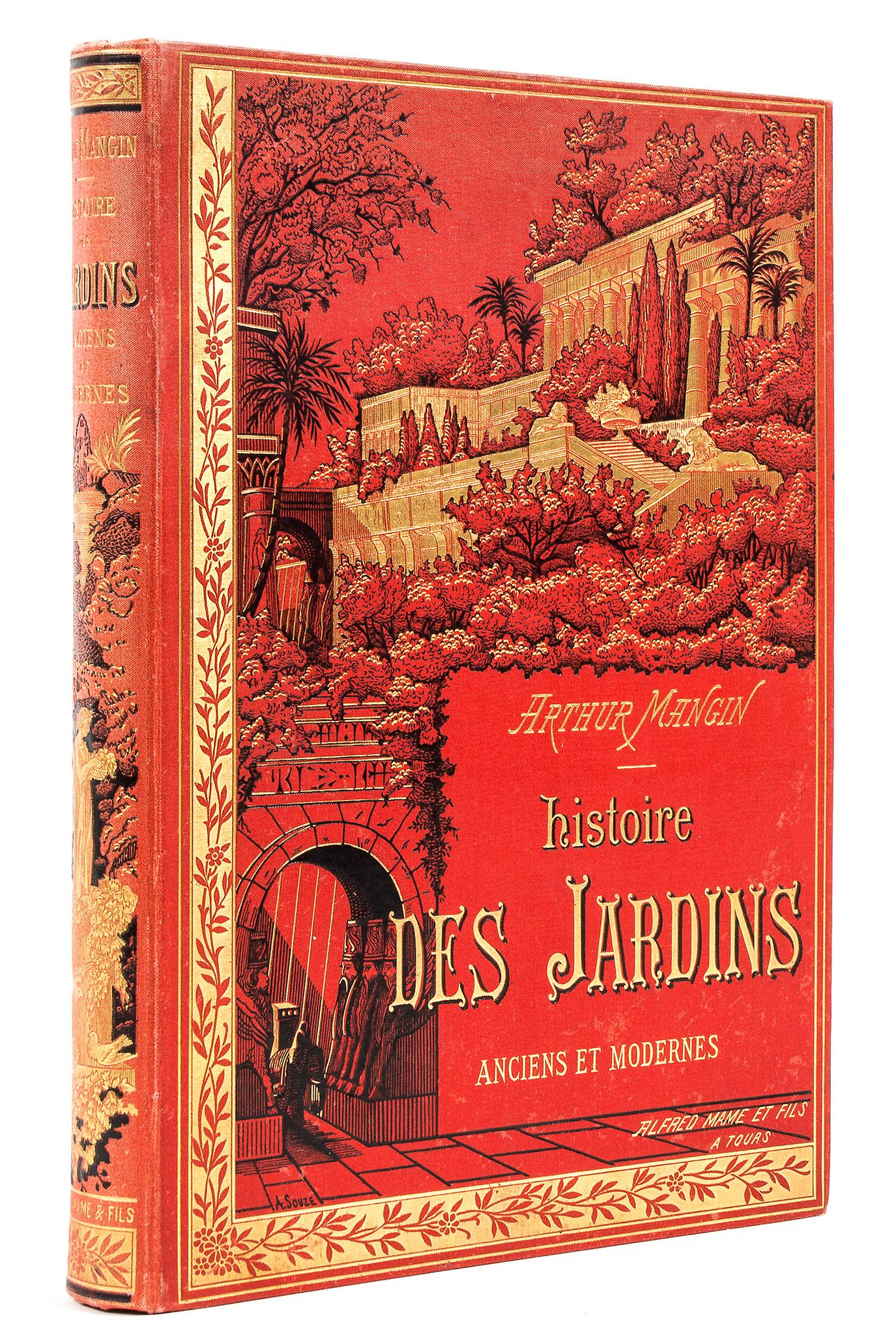 Mangin (Arthur) - Histoire des Jardins Anciens et Modernes,  Tours,   1887 § Robinson (W.) The