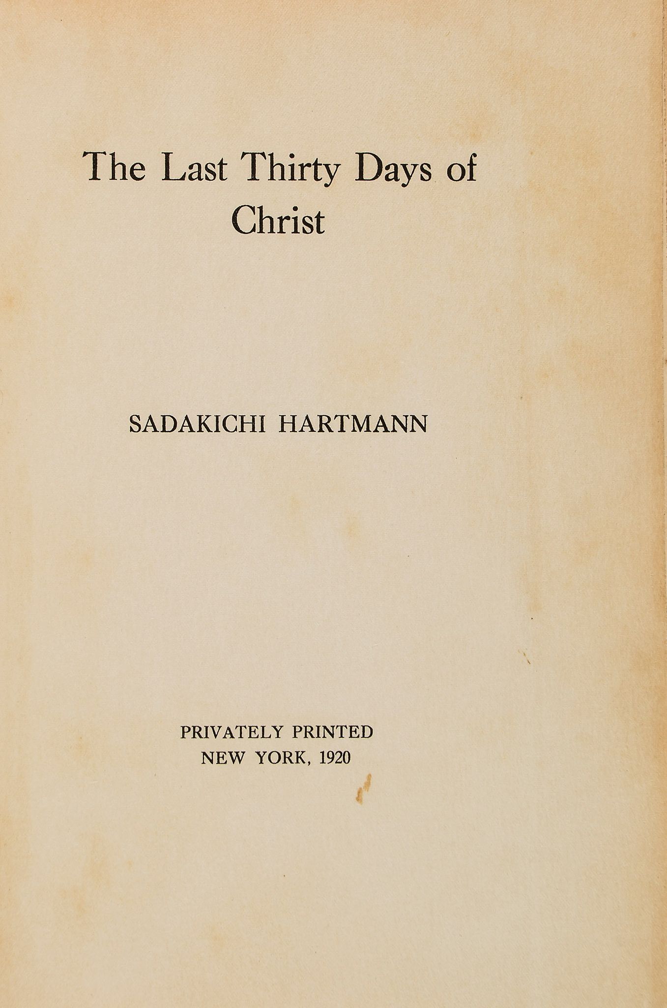 CHAPLIN, CHARLES - Hartmann (Sadakichi) The Last Thirty Days of Christ, Rare copy of Sadakichi - Image 3 of 3