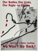 **FEMINISM - ABORTION - Original 63.8 x 48.2cm placard reading "Our Bodies, Our Lives Original 63.
